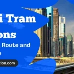 Dubai Tram Stations: Map, List, Route and Timetable