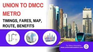 Union to DMCC Metro Timings, Fares, Map, Route, Benefits