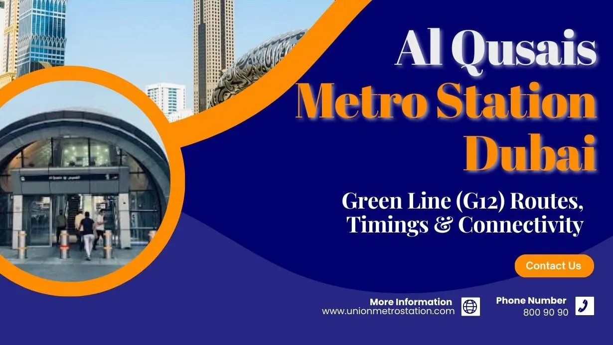 Al Qusais Metro Station Dubai – Green Line (G12) Routes, Timings & Connectivity