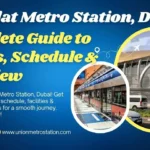 Etisalat Metro Station, Dubai: Complete Guide to Routes, Schedule & Overview