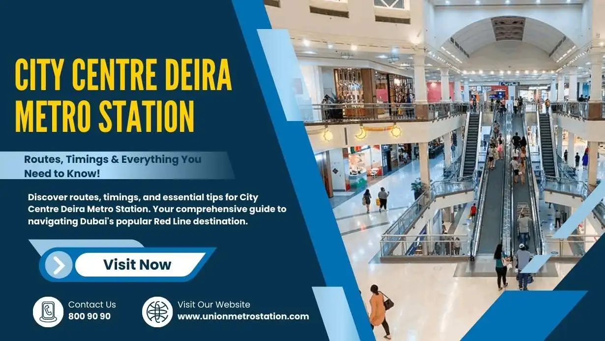 City Centre Deira Metro Station 1 (Red Line): Routes, Timings & Everything You Need to Know! (2025)