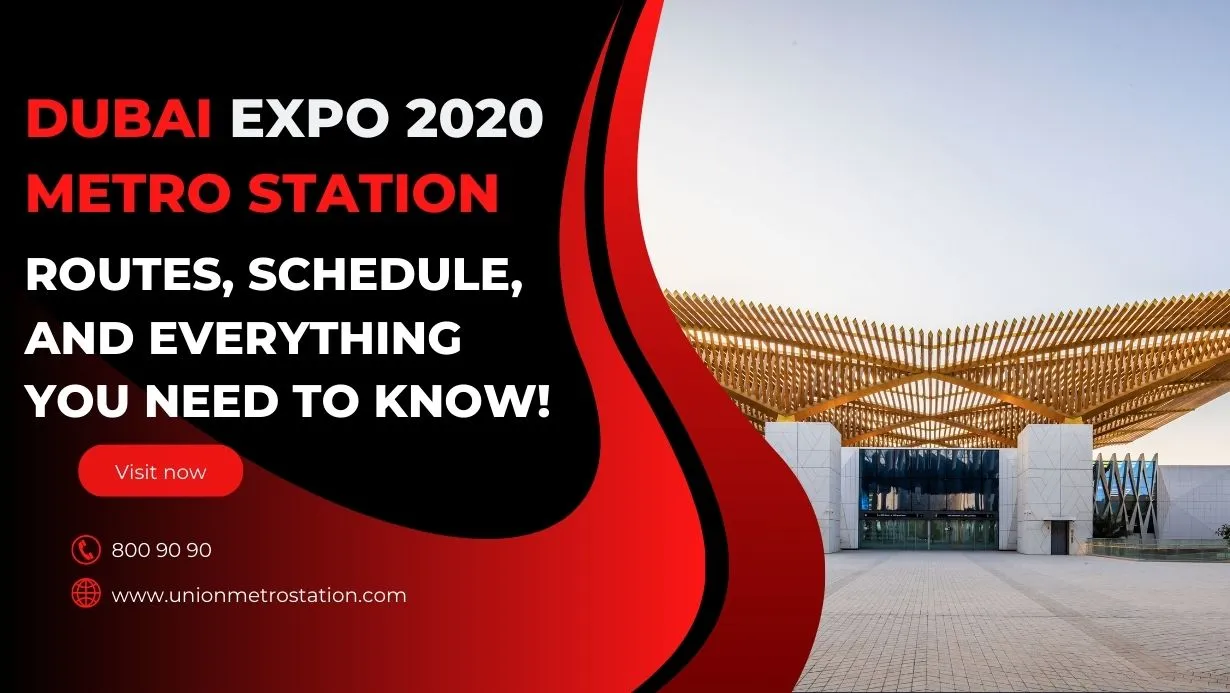 Dubai Expo 2020 Metro Station Routes, Schedule, and Everything You Need to Know! (2025)