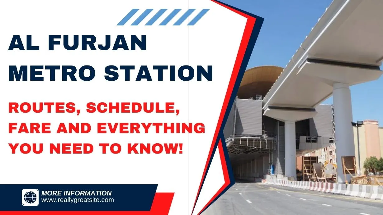 Al Furjan Metro Station (Red Line) | Routes, Schedule, Fare and Everything You Need to Know! (2025)